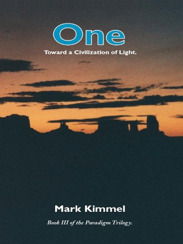 One: Towards a Civilization of Light by Mark Kimmel