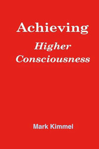 Achieving Higher Consciousness